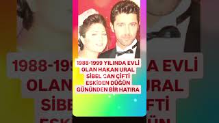 ESKİDEN 1988 YILINDA EVLENEN HAKAN URAL SİBEL CANIN DÜĞÜN GÜNÜNDEN BİR HATIRA YILLAR SU MİSALİ [upl. by Noella]