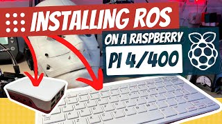 Installing ROS on a Raspberry Pi 4400 [upl. by Karr]