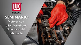 SeminarioMotores con alto kilometraje El impacto del lubricante [upl. by Ahseenal]