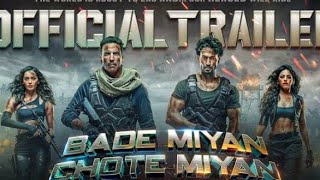 Bade Miyan Chote MiyanOfficial Hindi Trailer BadeMiyanChoteMiyanOnApril10 BadeMiya tigershroff [upl. by Mackay]