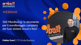 Webinar  360 Monitoring lo strumento per il monitoraggio completo dei tuoi sistemi cloud e fisici [upl. by Holt]