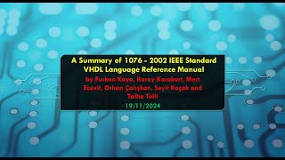 Part 2 of 1076  2002 IEEE Standard VHDL Summary Project Closure Presentation Turkish [upl. by Lourie760]