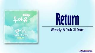 Wendy amp Yuk Ji Dam – Return Who Are You School 2015 OST Part 7 RomEng Lyric [upl. by Joice]