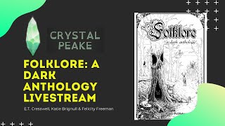 Folklore A Dark Anthology Livestream ET Cresswell Katie Brignull amp Felicity Freeman  GIVEAWAY [upl. by Keeley]