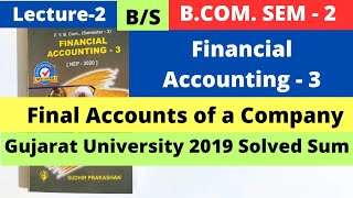 Final Accounts of a Company with 2019 Solved Sum Financial Accounting 3 BCom SEM 2 Lecture2 [upl. by Edmondo]