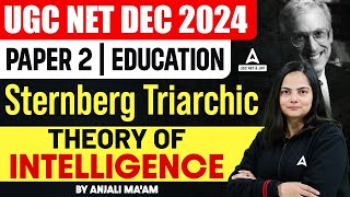 UGC NET Education Paper 2  Sternberg Triarchic Theory of Intelligence By Anjali Maam [upl. by Atinav]