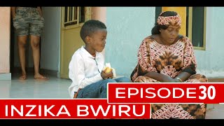 INZIKA BWIRU EPISODE 30  CAST Ngenzi Joshua Ntare YIngore  FILM NYARWANDA [upl. by Emorej]