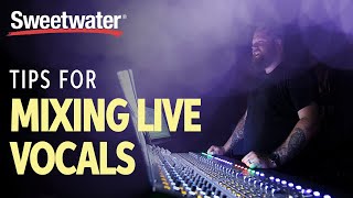 Tips for Mixing Live Vocals [upl. by Domenico]