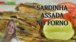 Receita de Sardinhas Assadas no Forno  Uma Delícia [upl. by Gillette]