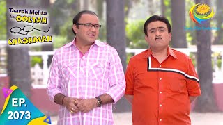 Taarak Mehta Ka Ooltah Chashmah  Episode 2073  Full Episode [upl. by Rafaela840]