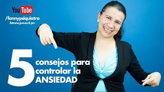 5 CONSEJOS PARA CONTROLAR LA ANSIEDAD II Nuevo Video [upl. by Malone736]