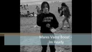 MARESZ VARNZ BOOST  IM READY [upl. by Lledroc]