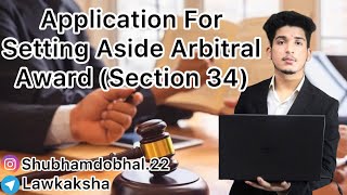 Application for Setting aside Arbitral Award Section34 🎓🎓Lawkaksha [upl. by Robbie]