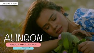 Hridoy Khan  Alingon  Nancy  Official Video [upl. by Ahsimek]