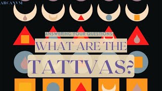 Answering Your Questions What Are the Tattvas [upl. by Hareehahs]