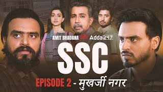 SSC  EP 02 मुखर्जी नगर  Amit Bhadana [upl. by Etteve]