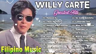 Willy Garte Songs Nonstop 2024  Best of Willy Garte  Filipino Music Nasaan KaTibok Ng Puso [upl. by Wilone941]