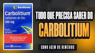 Pra que serve o Lítio CARBOLITIUM Entenda COMO ele age no CORPO [upl. by Hsot239]