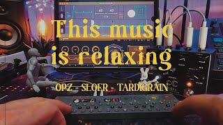 OPZ with Tardigrain and SLOER stereo reverb from Walrus Audio [upl. by Alemac4]