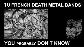 10 FRENCH DEATH METAL BANDS YOU DONT KNOW [upl. by Adnohs]