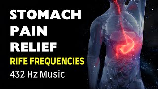 Sound Healing for STOMACH PAIN  Hyperacidity Gas Bloating  432 Hz Rife frequency MF162 [upl. by Anilehs]