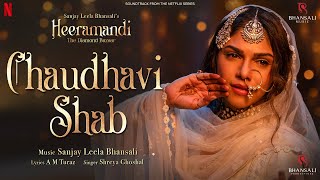 Chaudhavi Shab  Video Song  Sanjay Leela Bhansali  Shreya Ghoshal  Heeramandi  Bhansali Music [upl. by O'Driscoll]