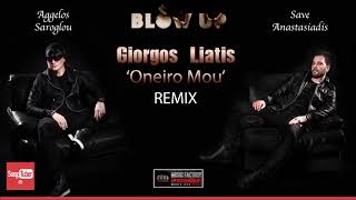 Giorgos Liatis ft Blow Up Oneiro Mou Remix 2018 [upl. by Con]