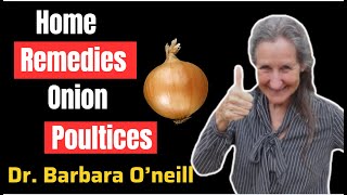 Home Remedies  Onion Poultices  barbara oneil [upl. by Renmus]