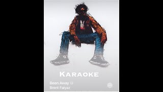 Brent Faiyaz Been Away Karaoke [upl. by Audrey596]