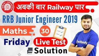 1100 AM  RRB JE 2019  Maths by Sahil Sir  Friday Live Test Solution [upl. by Atem]