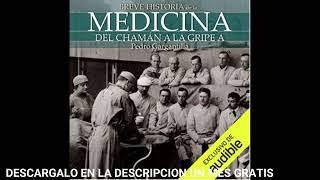 BREVE HISTORIA DE LA MEDICINAaudiolibroPEDRO GARGANTILLA [upl. by Ahsienom69]