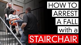 How to Arrest a Fall With a Stairchair [upl. by Barbur]