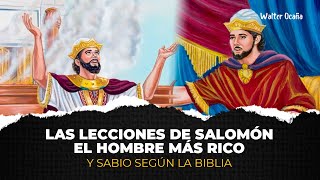 Las lecciones del Rey Salomón el hombre más rico y sabio según la Biblia [upl. by Trilbi381]