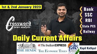 Daily Current Affairs  1st amp 2nd January 2023  Crossword News Analysis by Kapil Kathpal [upl. by Adnama206]