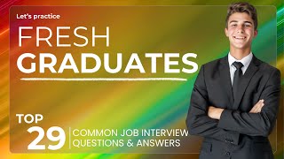 Fresh Graduate Interview Guide Top Questions amp Professional Answers [upl. by Desdamona]