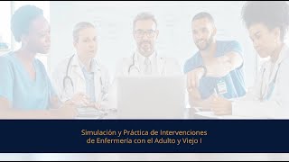 Simulación y Práctica de Intervenciones de Enfermería con el Adulto y Viejo I [upl. by Yennep]