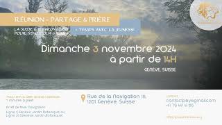 Prochaine Réunion  03 novembre 2024 à 14H — Partage amp Prière [upl. by Ayiak]