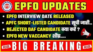 EPFO 2024 New Vaccancy released🔥  interview Date Released   big breaking news [upl. by Napas]