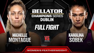 Michelle Montague vs Karolina Sobek  Bellator Dublin [upl. by Dillie]