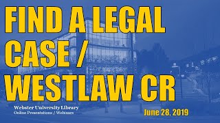 Finding a Legal Case US with Westlaw Campus Research 20190628 1350 1 [upl. by Rolat]