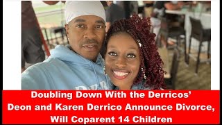 Shocking News Deon and Karen Derrico Divorce 14 Kids Coparenting [upl. by Admama]