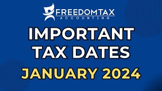 Important Tax Deadline Dates for January 2024 [upl. by Immas567]