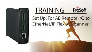 Set Up For AB Remote IO to EtherNetIP Flex IO scanner [upl. by Dust]