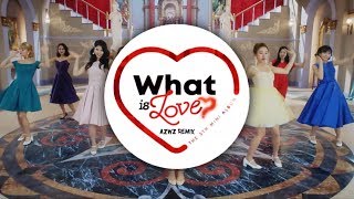 TWICE  What is Love AZWZ Remix [upl. by Lennard]