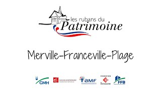 FFB Rubans du patrimoine 2024  MervilleFrancevillePlage 14 [upl. by Limoli813]