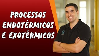 Processos Endotérmicos e Exotérmicos  Brasil Escola [upl. by Ymiaj939]