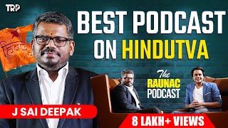 J Sai Deepak On HindutvaFree temple movement Muslims in India amp moreThe Raunac Podcast Rj Raunac [upl. by Labaw]