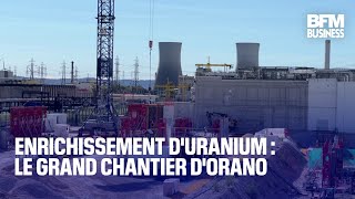 Enrichissement duranium  le grand chantier dOrano [upl. by Nealon]