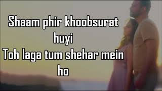 BAARISHEIN LYRICS  Atif Aslam feat Nushrat Bharucha [upl. by Atsillac515]