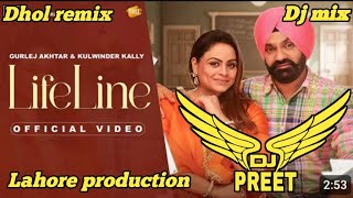 Life Line Dhol remix Gurlez Akhtar Kulwinder Kally Latest Punjabi Songs 2024 New Punjabi Songs 2024 [upl. by Sofer]